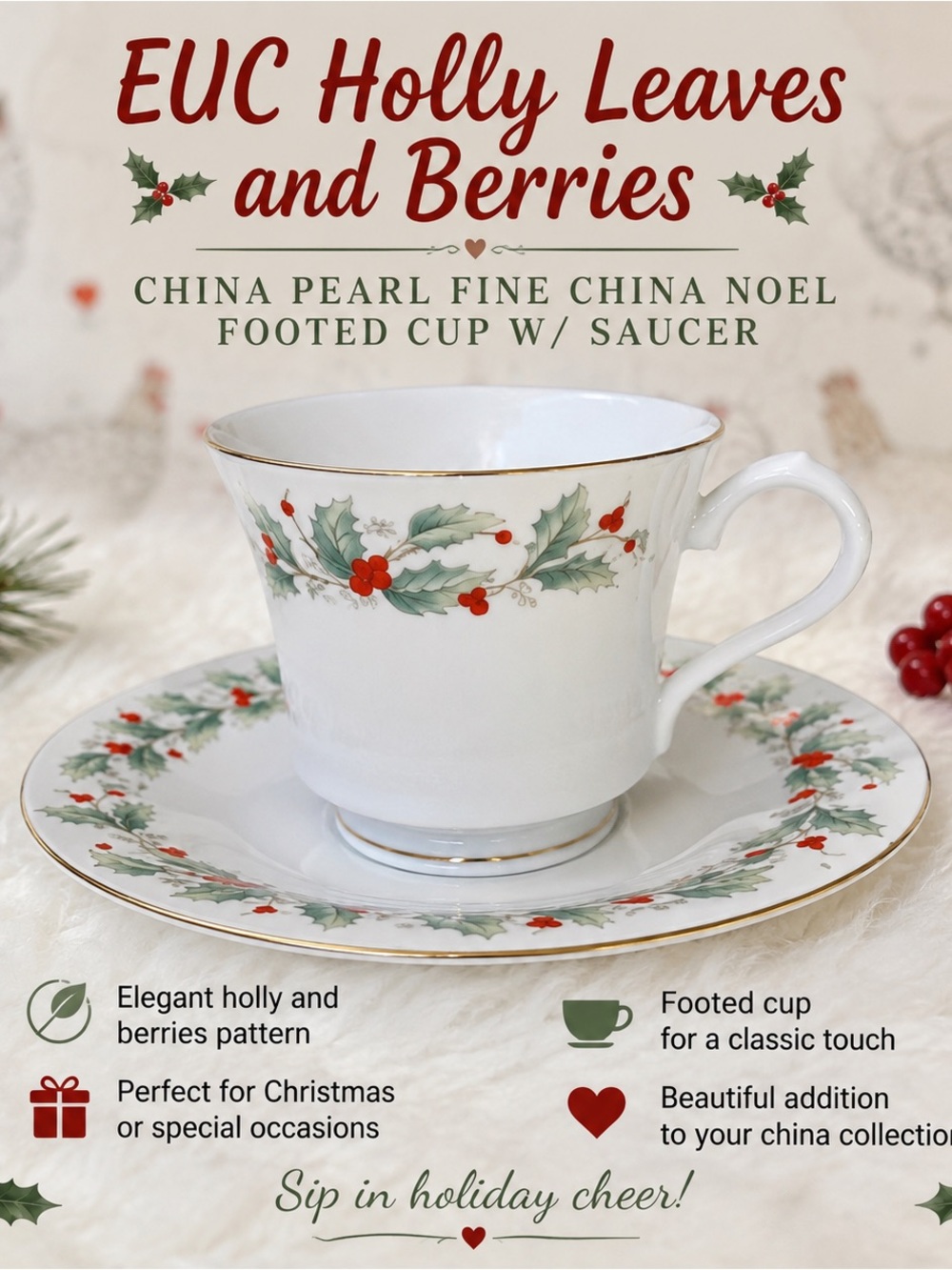 EUC Holly Leaves and Berries China Pearl Fine China Noel Footed cup w/ saucer